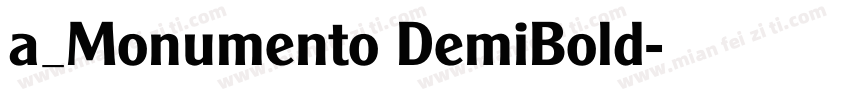 a_Monumento DemiBold字体转换